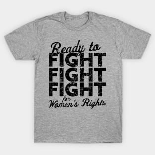 Ready to FIGHT for Women's Rights Vintage Style T-Shirt